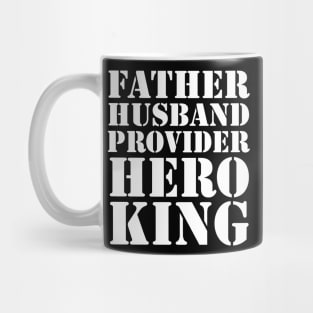 Father Husband Provider Hero King Mug